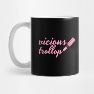 vicious trollop with pink lipstick Mug